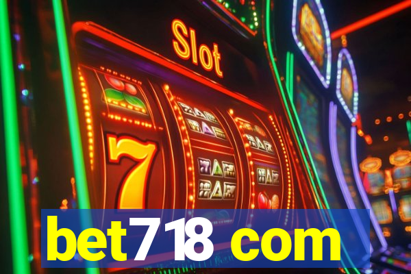 bet718 com